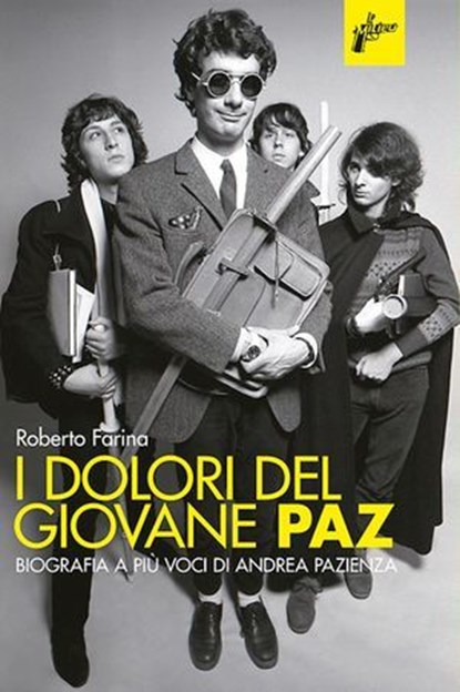 I dolori del giovane Paz, Roberto Farina - Ebook - 9788898600595