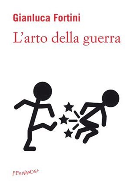 L'arto della guerra, Gianluca Fortini - Ebook - 9788898605767