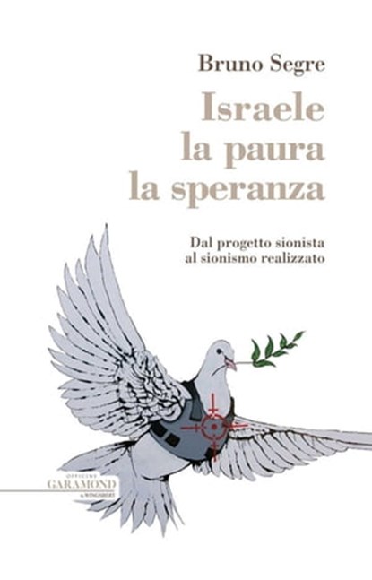 Israele la paura la speranza, Bruno Segre - Ebook - 9788898689408