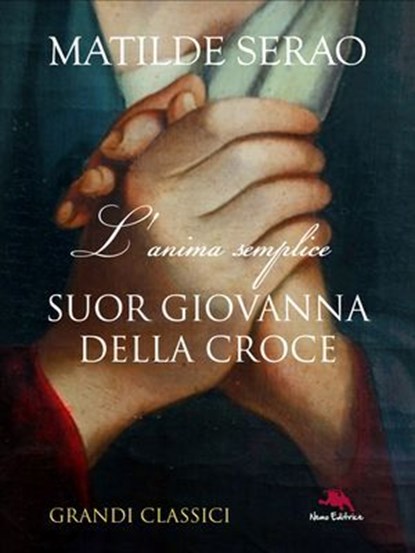 Suor Giovanna della Croce, Matilde Serao - Ebook - 9788898790005