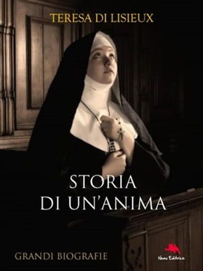 Storia di un'anima, Teresa di Lisieux - Ebook - 9788898790036