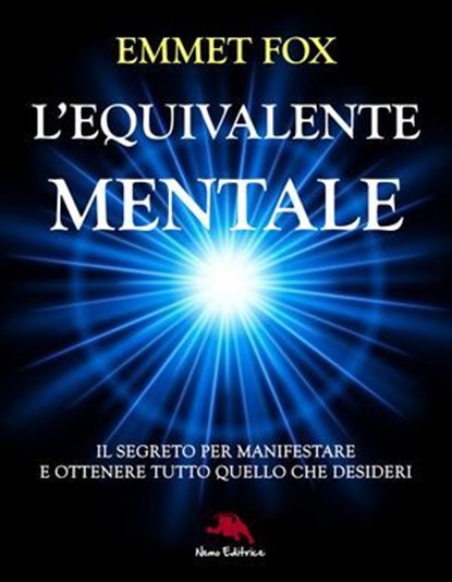 L'equivalente mentale, Emmet Fox ; Carmen Margherita di Giglio - Ebook - 9788898790203