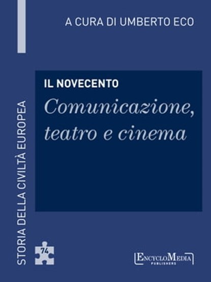 Il Novecento - Comunicazione, teatro e cinema, Umberto Eco - Ebook - 9788898828081