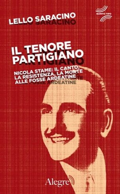 Il tenore partigiano, Lello Saracino - Ebook - 9788898841363