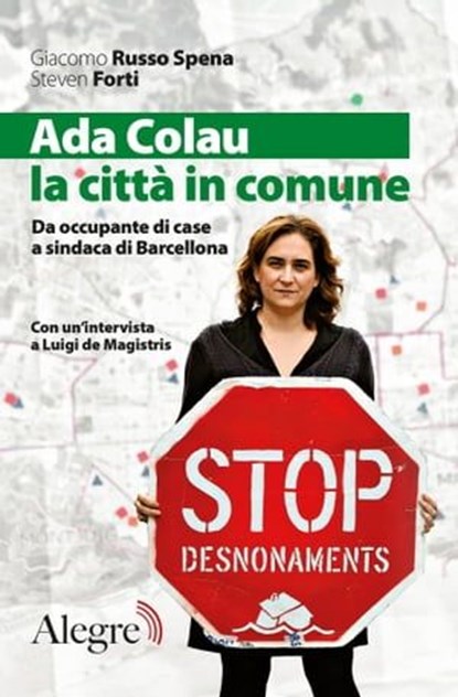 Ada Colau, la città in comune, Giacomo Russo Spena ; Steven Forti - Ebook - 9788898841523