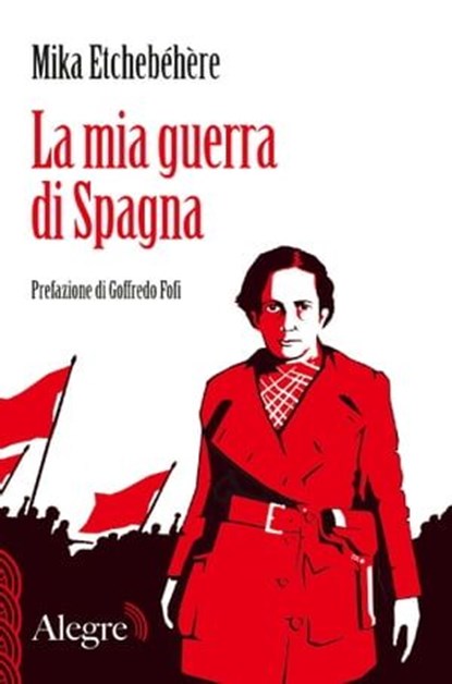 La mia guerra di Spagna, Mika Etchebéhére - Ebook - 9788898841530