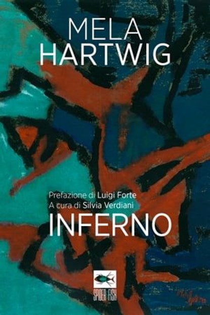 Inferno, Silvia Verdiani ; Luigi Forte ; Mela Hartwig - Ebook - 9788898844265
