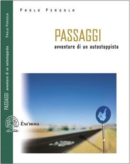 Passaggi. Avventure di un autostoppista, Paolo Pergola - Ebook - 9788898848140