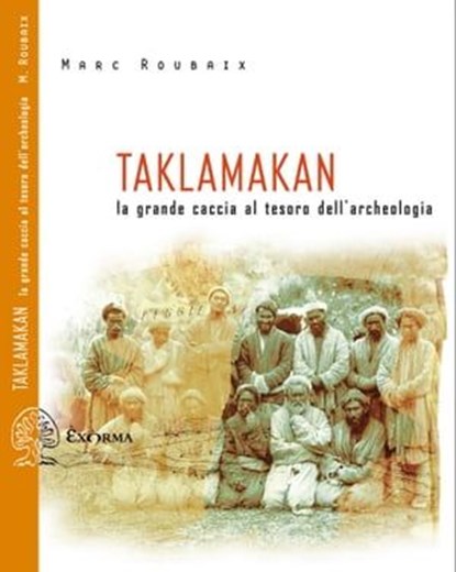 Taklamakan - La grande caccia al tesoro dell'archeologia, Marc Roubaix - Ebook - 9788898848812