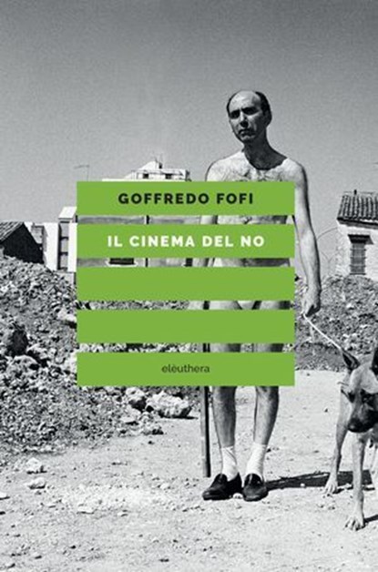 Il cinema del no, Goffredo Fofi - Ebook - 9788898860357