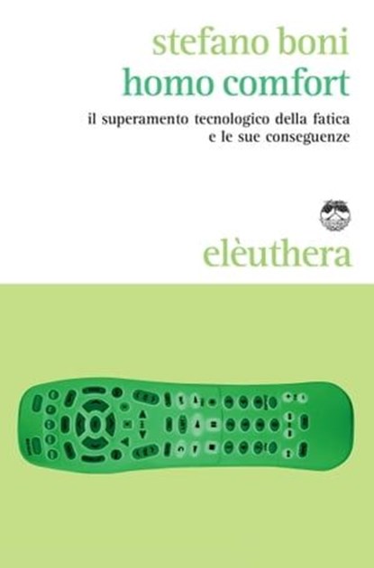 Homo comfort, Stefano Boni - Ebook - 9788898860425