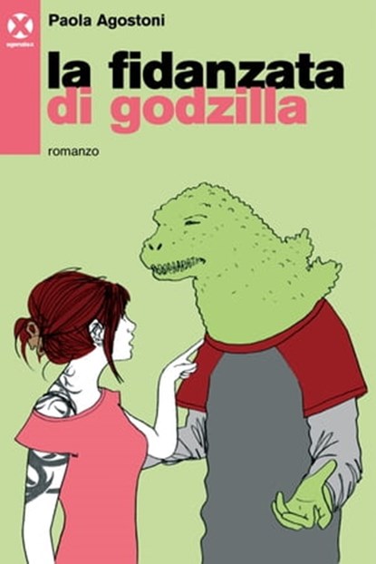 La fidanzata di Godzilla, Paola Agostoni - Ebook - 9788898922048