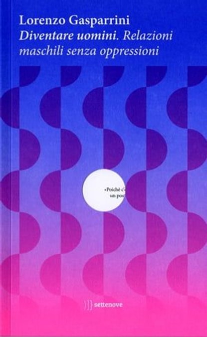 Diventare uomini. Nuova edizione, Lorenzo Gasparrini - Ebook - 9788898947652