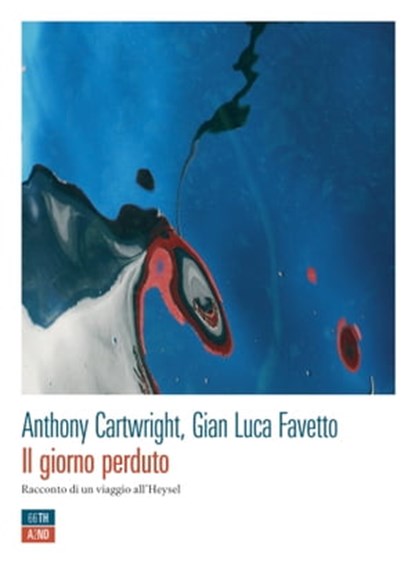 Il giorno perduto, Anthony Cartwright ; Gian Luca Favetto - Ebook - 9788898970162