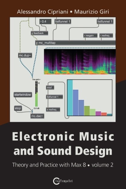Electronic Music and Sound Design Volume 2, Alessandro Cipriniani - Paperback - 9788899212148