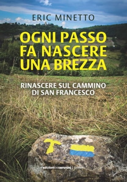 Ogni passo fa nascere una brezza, Eric Minetto - Ebook - 9788899240523