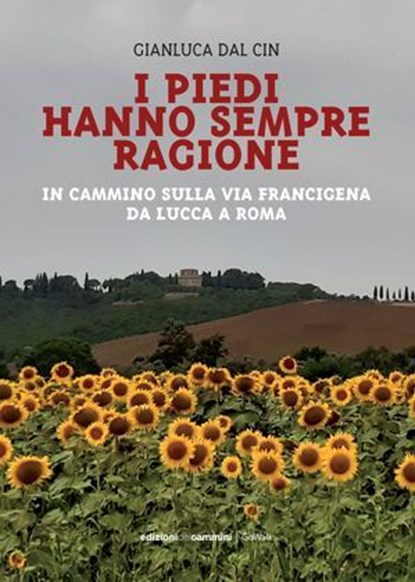 I piedi hanno sempre ragione, Gianluca Dal Cin - Ebook - 9788899240707