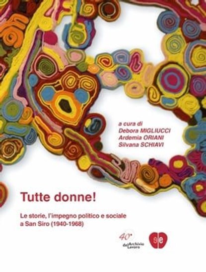 Tutte donne!, Ardemia Oriani ; Silvana Schiavi ; Debora Migliucci - Ebook - 9788899270100