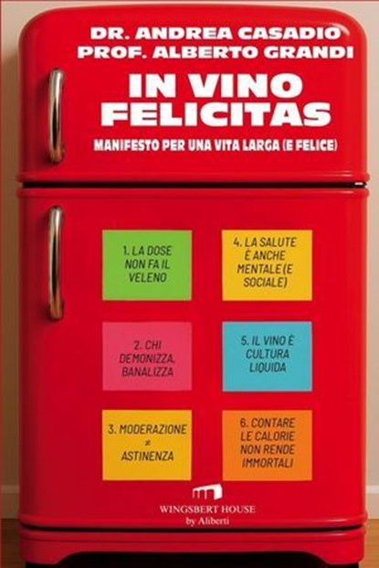 In vino felicitas, Andrea Casadio ; Alberto Grandi - Ebook - 9788899276867