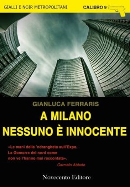 A Milano nessuno è innocente, Gianluca Ferraris - Ebook - 9788899316099