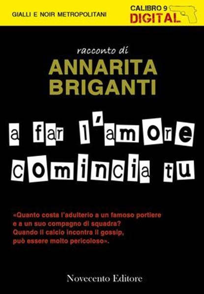 A far l'amore comincia tu, Annarita Briganti - Ebook - 9788899316280