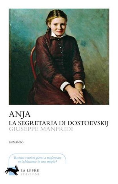 Anja, la segretaria di Dostoevskij, Giuseppe Manfridi - Ebook - 9788899389697