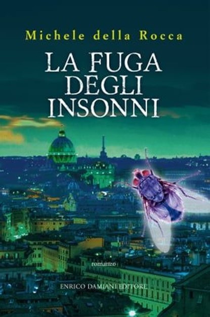 La fuga degli insonni, Michele della Rocca - Ebook - 9788899438326