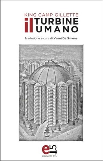 Il Turbine Umano, King Camp Gillette - Ebook - 9788899498122