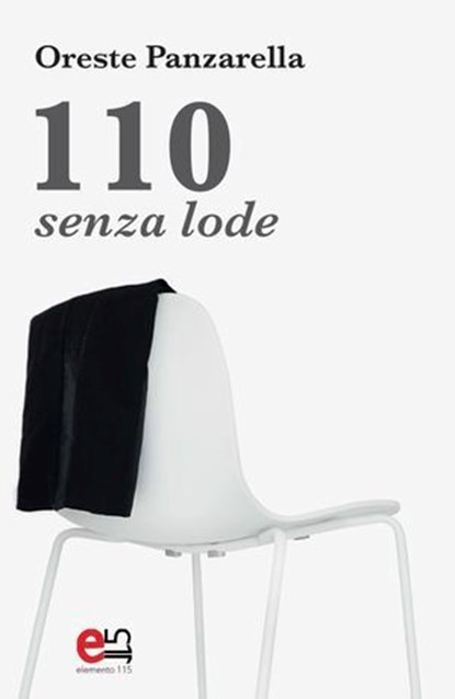 110 senza lode, Oreste Panzarella - Ebook - 9788899498313