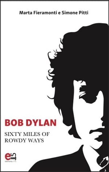 Bob Dylan, Marta Fieramonti ; Simone Pitti - Ebook - 9788899498542