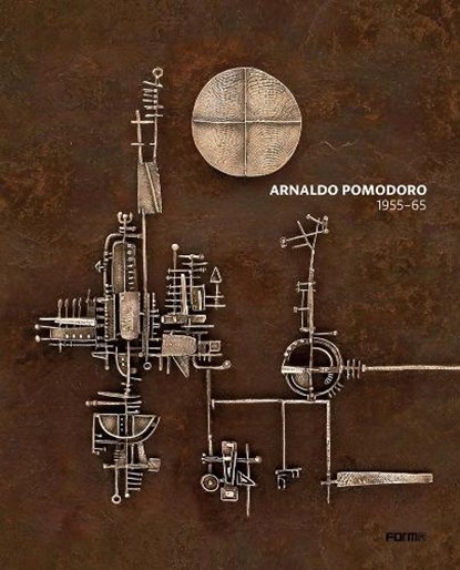 Arnaldo Pomodoro 1956-65, Luca Massimo Barbero - Gebonden - 9788899534950