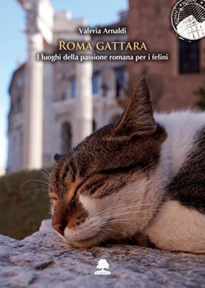Roma gattara, Valeria Arnaldi - Ebook - 9788899558826