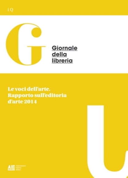 Le voci dell'arte. Rapporto sull'editoria d'arte 2014, Giovanni Peresson ; Gareth Long ; Massimo Vitta Zelman ; Marzia Corraini ; Luca Panini ; Chiara Medioli ; Matteo Vercelloni - Ebook - 9788899630195