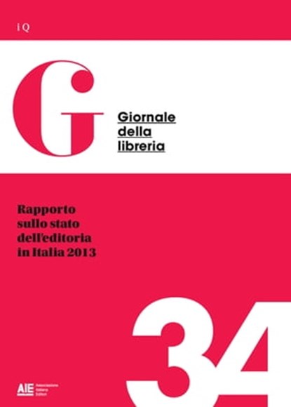 Rapporto sullo stato dell'editoria in Italia 2013, Giovanni Peresson - Ebook - 9788899630256