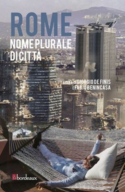 Rome. Nome plurale di città, Fabio Benincasa ; Giorgio de Finis - Ebook - 9788899641177