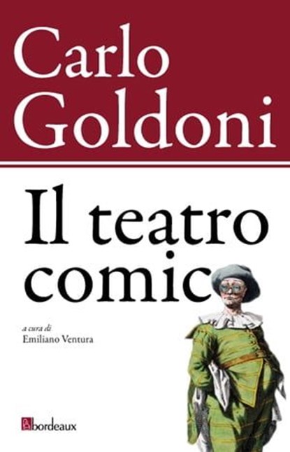 Il teatro comico, Carlo Goldoni - Ebook - 9788899641801