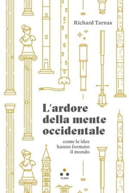 L'ardore della mente occidentale, Richard Tarnas - Ebook - 9788899684174