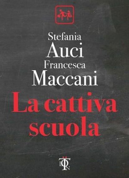 La cattiva scuola, Stefania Auci ; Francesca Maccani - Ebook - 9788899684730