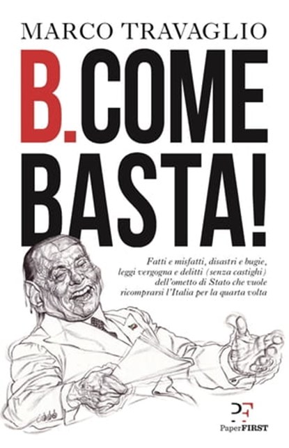 B. come Basta!, Marco Travaglio - Ebook - 9788899784324
