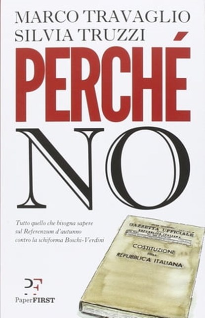 Perché No, Marco Travaglio ; Silvia Truzzi - Ebook - 9788899784362