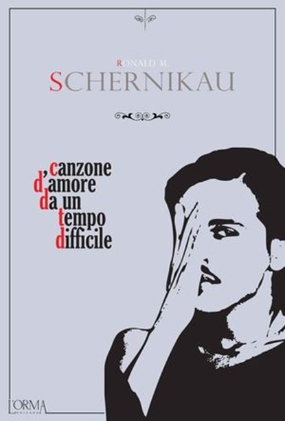 Canzone d'amore da un tempo difficile, Ronald M. Schernikau - Ebook - 9788899793371