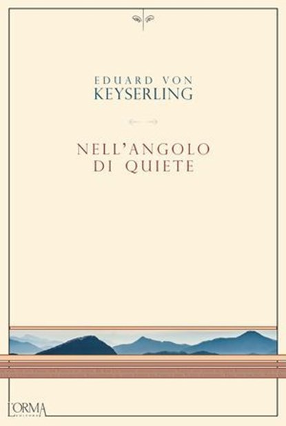Nell'angolo di quiete, Eduard von Keyserling - Ebook - 9788899793708