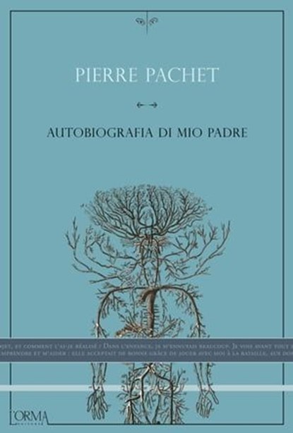 Autobiografia di mio padre, Pierre Pachet ; Ginzburg Lisa - Ebook - 9788899793821