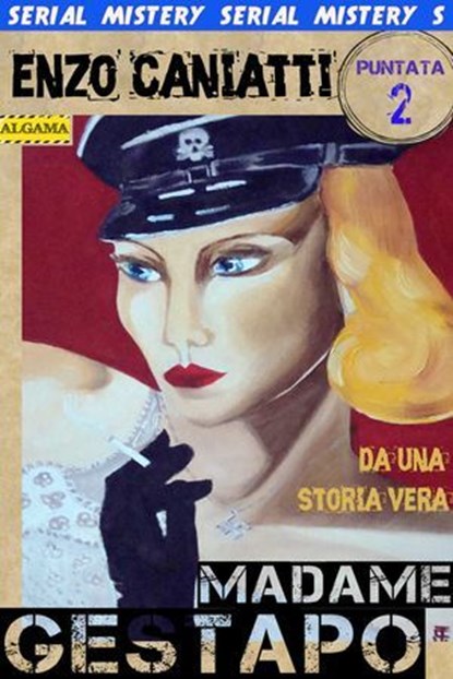 Madame Gestapo - Seconda puntata, Enzo Caniatti - Ebook - 9788899801083