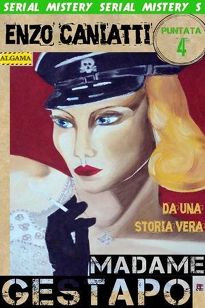Madame Gestapo- Quarta puntata, Enzo Caniatti - Ebook - 9788899801106