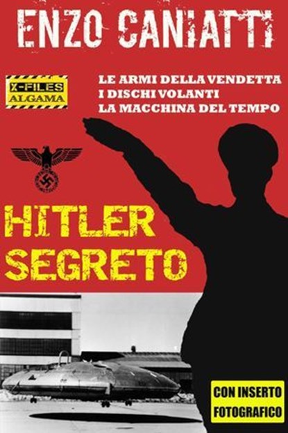 Hitler Segreto, Enzo Caniatti - Ebook - 9788899801281