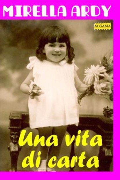 Una vita di carta, Mirella Ardy - Ebook - 9788899801380