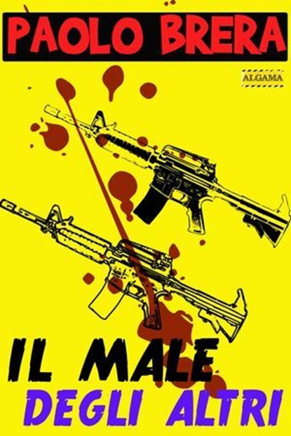 Il male degli altri, Paolo Brera - Ebook - 9788899801472