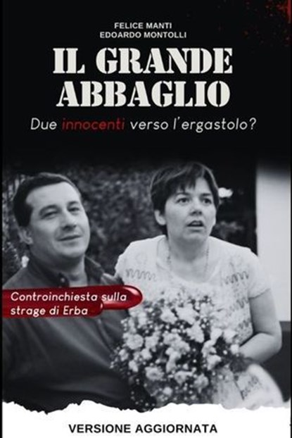 Il grande abbaglio, Felice Manti ; Edoardo Montolli ; Manuel Montolli - Ebook - 9788899801717