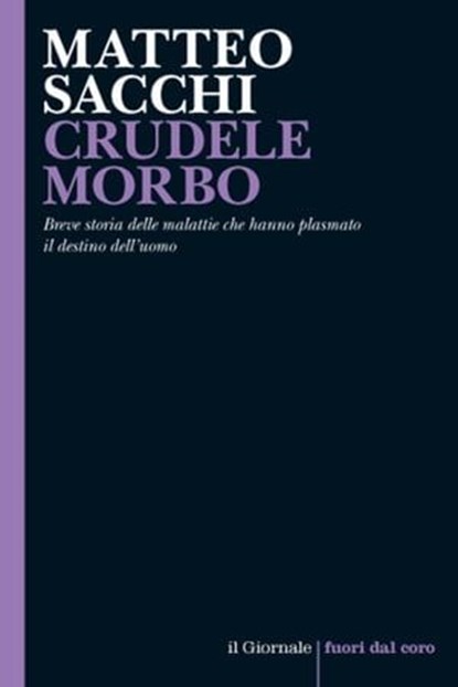 CRUDELE MORBO, Matteo Sacchi - Ebook - 9788899801915